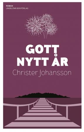 Gott nytt år - Bok av Christer Johansson - Inbunden