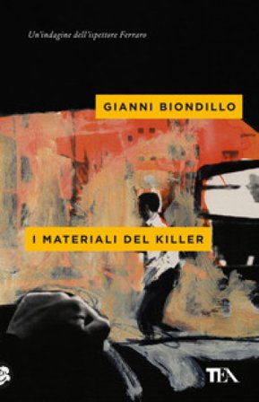 I materiali del killer Gianni Biondillo