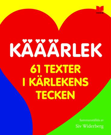 Kääärlek : 61 texter i kärlekens tecken - Bok av Jørn Jensen, Martin, m.fl. - Inbunden