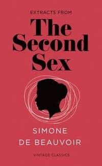 Extracts from The Second Sex, ISBN: 9781784870386