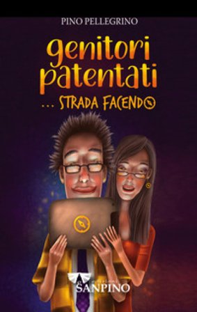 Genitori patentati... strada facendo Pino Pellegrino