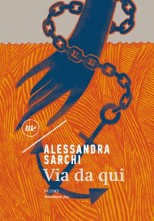 Via da qui Alessandra Sarchi