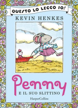 Penny e il suo slittino. Ediz. a colori Kevin Henkes