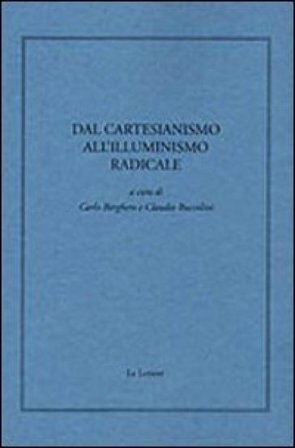 Dal cartesianismo all'illuminismo radicale