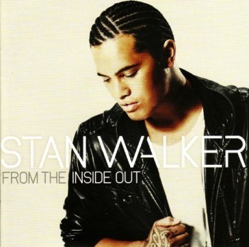 From the inside out STAN WALKER