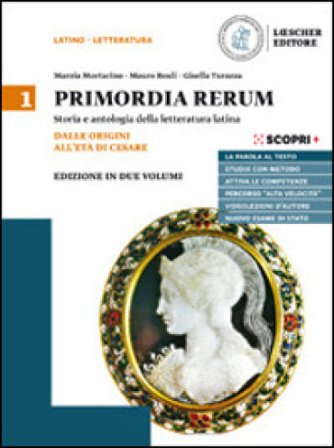 Primordia rerum. Storia e antologia della letteratura latina. Ediz. minor. Per il triennio delle Scuole superiori. Con e-book. Con espansione online. 