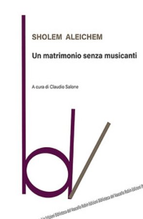 Un matrimonio senza musicanti Sholom Aleichem