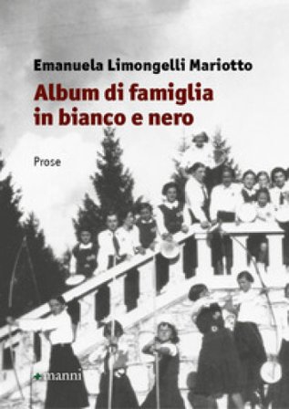 Album di famiglia in bianco e nero Emanuela Limongelli Mariotto