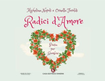 Radici d'amore. Poesia per bambini Napoli Michelina