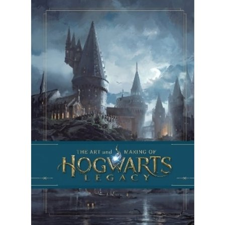 The Art and Making of Hogwarts Legacy 9781526659910