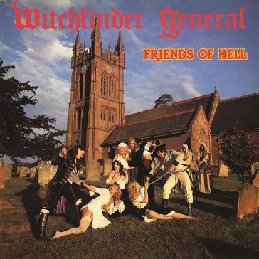Friends of hell Witchfinder General