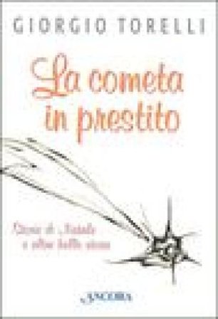 Una cometa in prestito Giorgio Torelli