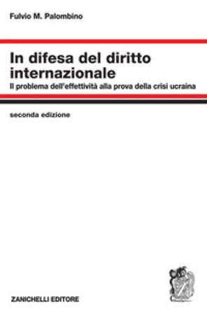 In difesa del diritto internazionale Fulvio Maria Palombino