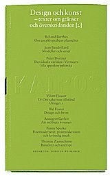 Design Och Konst : Texter Om Gränser Och Överskridanden. Del 2