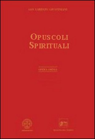 Opera omnia. Vol. 9: Opuscoli spirituali Giustiniani Lorenzo (san)