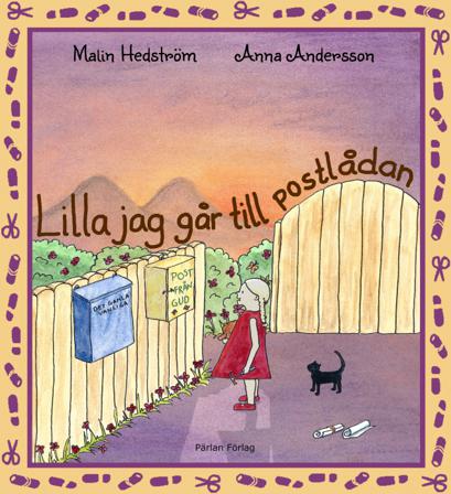 Lilla jag går till postlådan - Bok av Anna Andersson & Malin Hedström - Inbunden