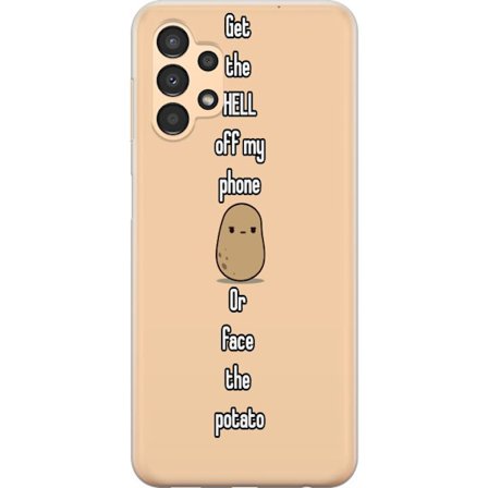 Kompatibel Mobilcover til Samsung Galaxy A13 Sjovt kartoffeltema - Få helvede væk fra min telefon eller mød kartoflen