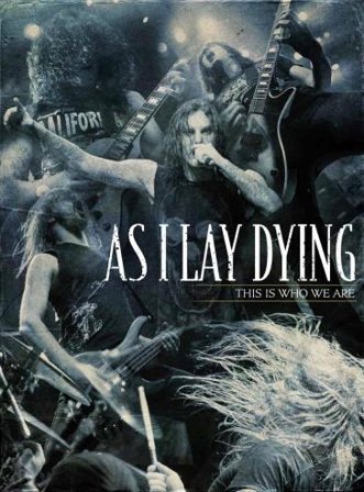 This is who we are As I Lay Dying