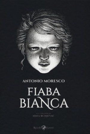 Fiaba bianca Antonio Moresco