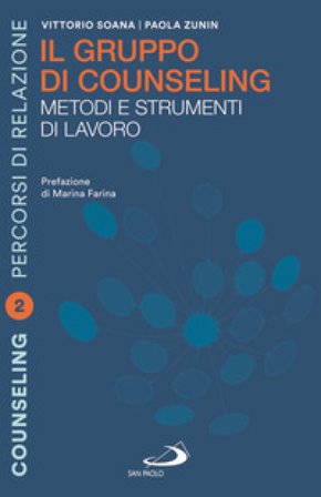 I fondamentali del counseling. Le basi teoriche e metodologiche del processo Vittorio Soana