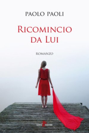 Ricomincio da Lui Paolo Paoli
