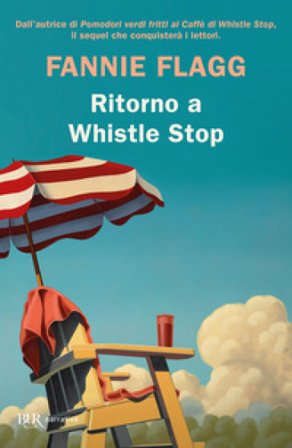 Ritorno a Whistle Stop Fannie Flagg