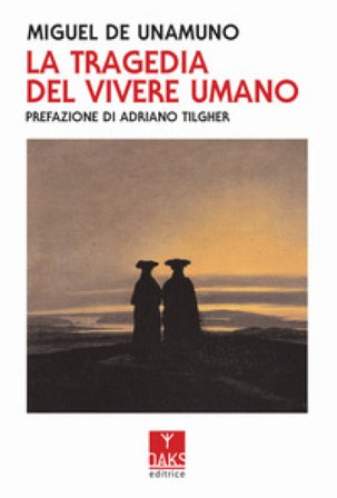 La tragedia del vivere umano Miguel De Unamuno