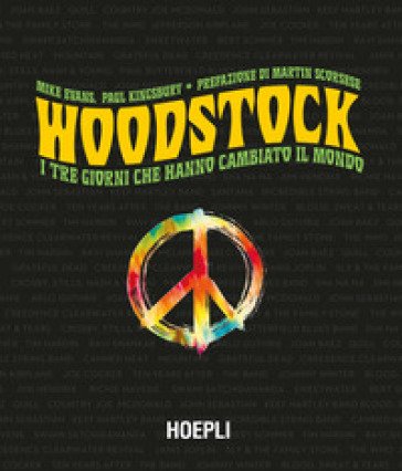 Woodstock. I tre giorni che hanno cambiato il mondo Mike Evans