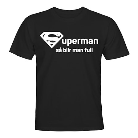 Superman Så Blir Man Full - T-SHIRT - HERR