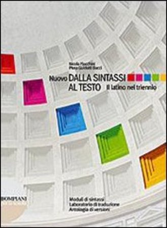 Nuovo dalla sintassi al testo. Per le Scuole superiori Nicola Flocchini