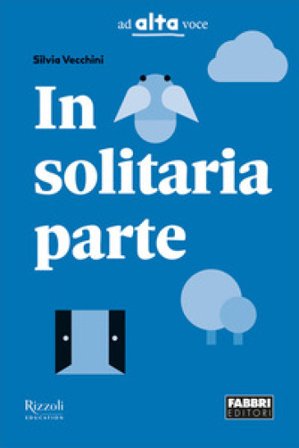 In solitaria parte. Con e-book. Con espansione online Silvia Vecchini