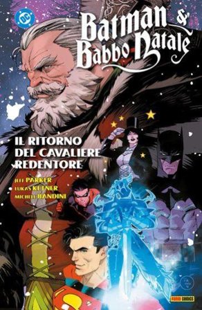 Il ritorno del cavaliere redentore. Batman & Babbo Natale Jeff Parker