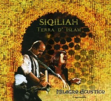 Siqiliah terra d'islam MILAGRO ACUSTICO