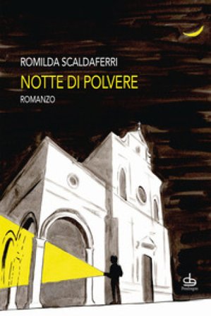 Notte di polvere Romilda Scaldaferri