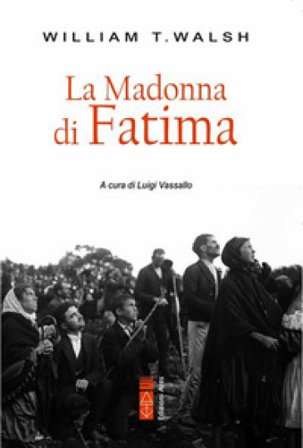La Madonna di Fatima Walsh William T.