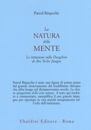 La natura della mente. Le istruzioni sullo Dzogchen di Aro Yeshe Jungne Patrul Rinpoche