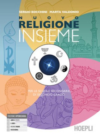 Nuovo religione insieme. Per le Scuole superiori. Con e-book. Con espansione online Sergio Bocchini