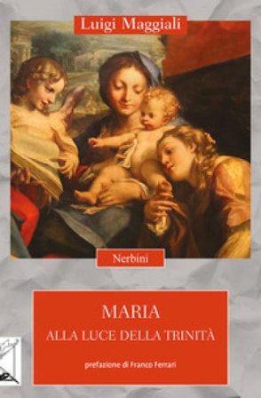 Maria alla luce della Trinità Luigi Maggiali
