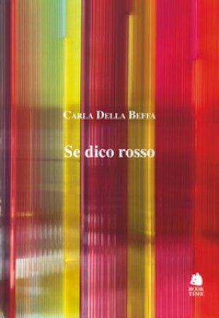 Se dico rosso Carla Della Beffa