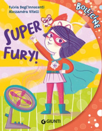 Super Fury! Ediz. a colori Fulvia Degl'Innocenti