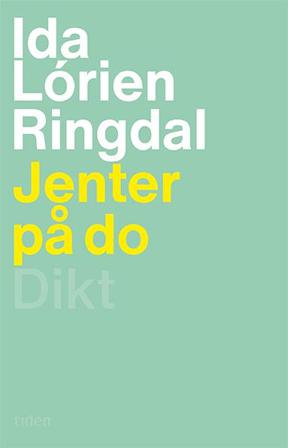 Jenter på do - Bok av Ida Lórien Ringdal - Hardback