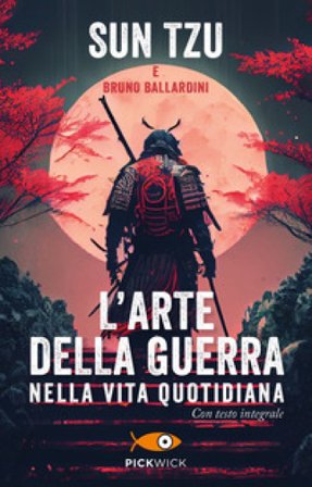 L'arte della guerra nella vita quotidiana Sun Tzu