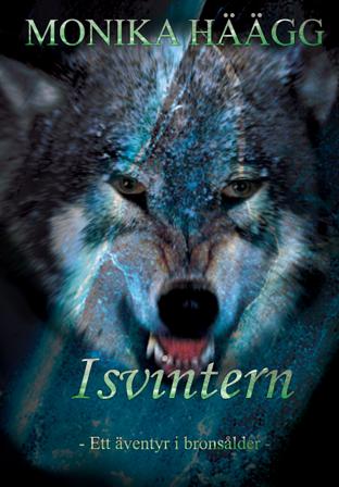 Isvintern - Bok av Monika Häägg - Inbunden