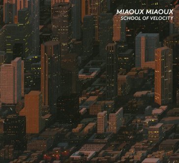 School of velocity Miaoux Miaoux