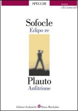 Edipo re-Anfitrione. Chi sono io? Sofocle