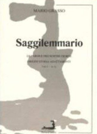 Saggilemmario. Le parole dei nostri giorni. Origini storia adattamenti Mario Grasso
