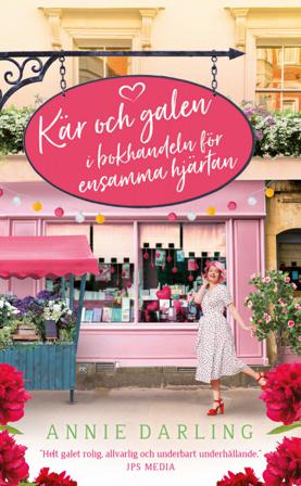 Kär och galen i bokhandeln för ensamma hjärtan - Bok av Annie Darling - Pocket