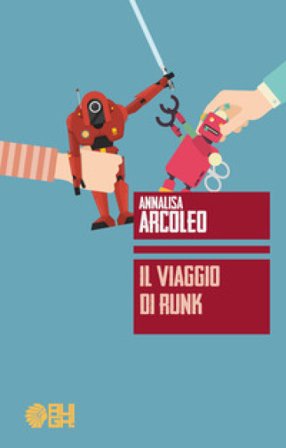 Il viaggio di Runk Annalisa Arcoleo