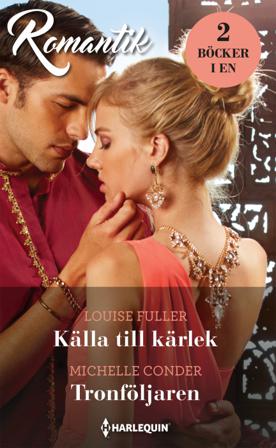 Källa till kärlek / Tronföljaren - Bok av Michelle Conder & Louise Fuller - Häfte