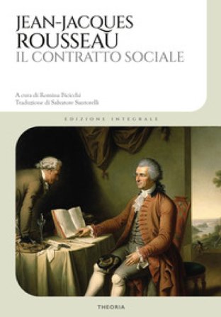 Il contratto sociale. Ediz. integrale Jean-Jacques Rousseau